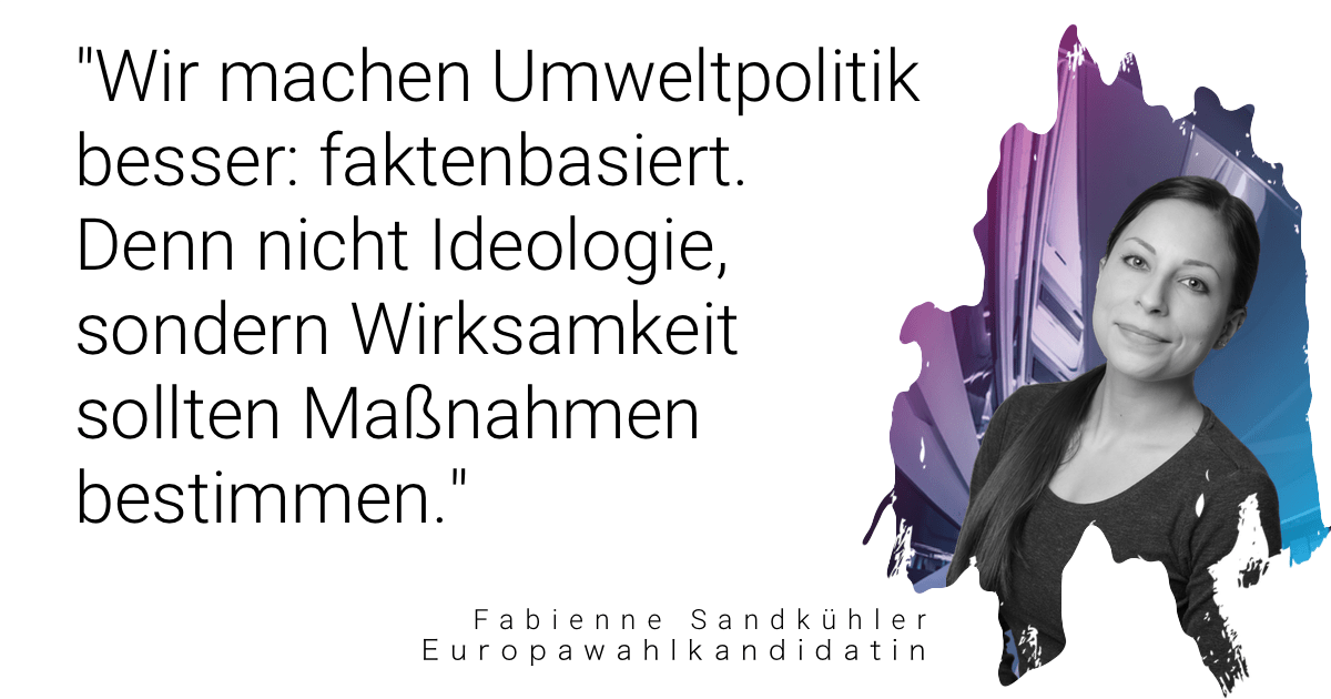 Umweltschutz mit Fakten, nicht Ideologien