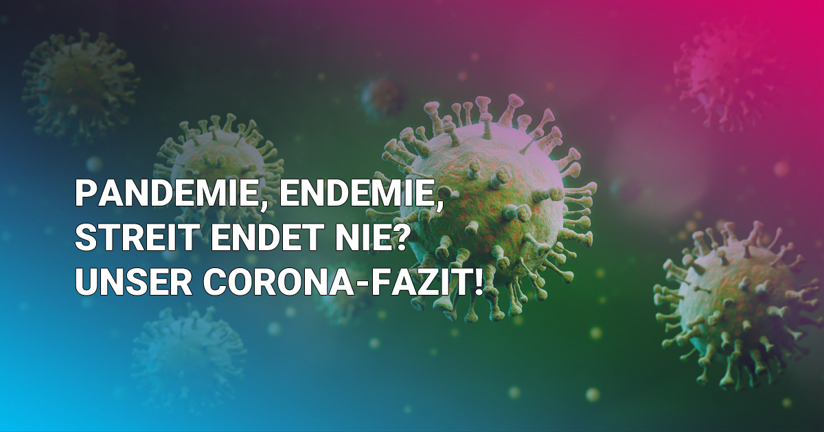 Corona: Gekommen, um zu bleiben? Der Weg von der Pandemie zur Endemie