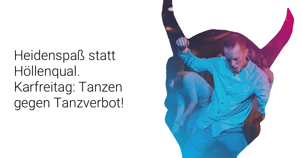 Tanzen gegen das Tanzverbot